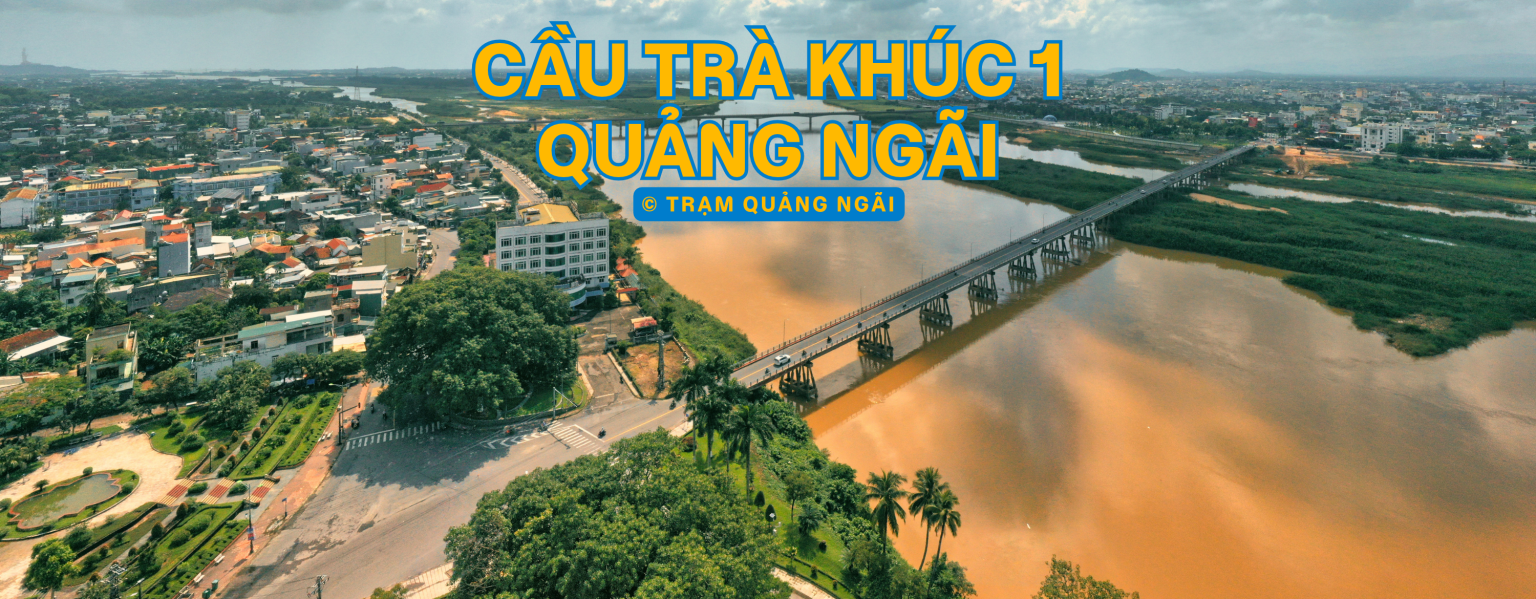 Cầu trà khúc 1 Quảng Ngãi